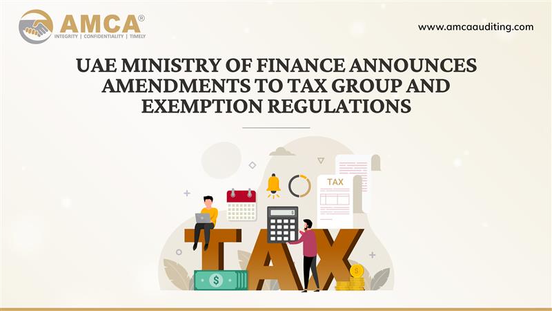 mof-announces-key-amendments-to-tax-groups-exemption-rules